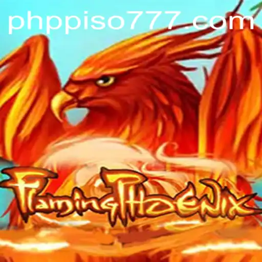 Experience the Thrilling World of FlamingPhoenix with PHP PISO