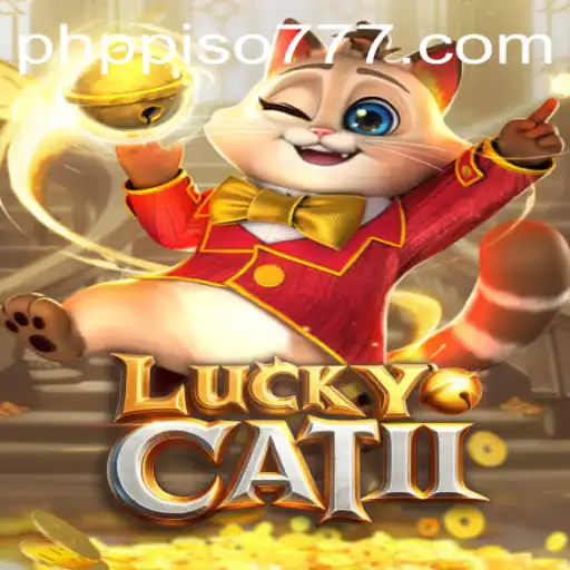 Exploring the Exciting World of LuckyCatII: A Comprehensive Guide to Gameplay and Its Unique PHP PISO Feature