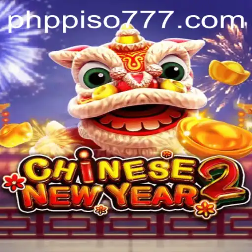 Exploring the Exciting World of CHINESENEWYEAR2 and PHP PISO